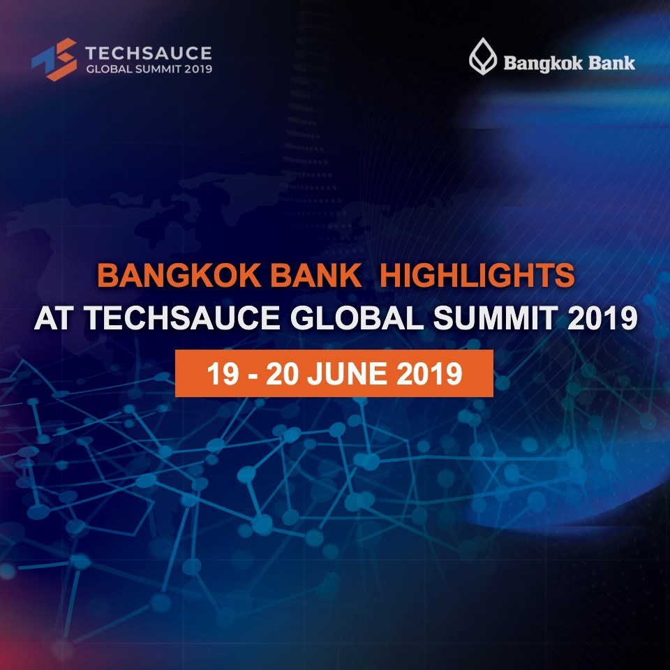 Bangkok Bank Highlights at Techsauce Global Summit 2019 Bangkok Bank Highlights at Techsauce Global Summit 2019